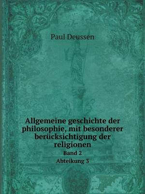 Book cover for Allgemeine geschichte der philosophie, mit besonderer berücksichtigung der religionen Band 2 Abteikung 3