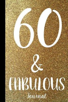 Book cover for 60 & Fabulous Journal