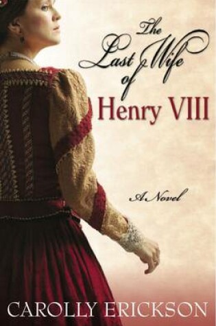 Cover of The Last Wife of Henry VIII