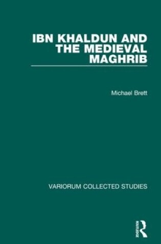 Cover of Ibn Khaldun and the Medieval Maghrib