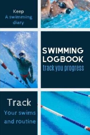 Cover of Swimming Logbook Track Your Progress