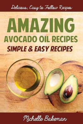 Book cover for Amazing Avocado Oil Recipes