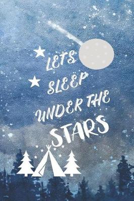 Book cover for Let's Sleep Under The Stars