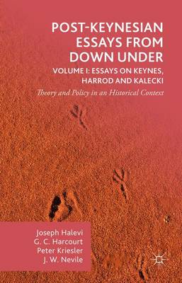 Book cover for Post-Keynesian Essays from Down Under Volume I: Essays on Keynes, Harrod and Kalecki