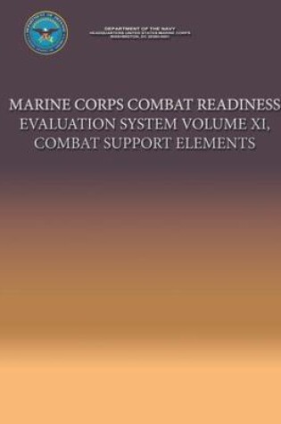 Cover of Marine Corps Combat Readiness evaluation System Volume XI, Combat Support Elements