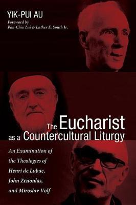 Book cover for The Eucharist as a Countercultural Liturgy