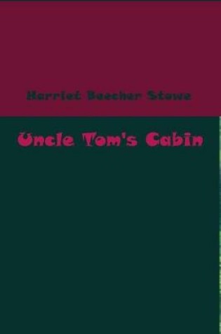 Cover of Uncle Tom's Cabin (Illustrated)