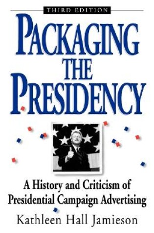 Cover of Packaging the Presidency