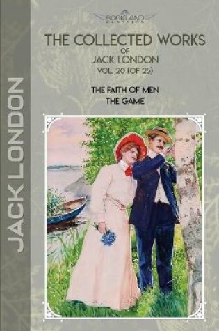 Cover of The Collected Works of Jack London, Vol. 20 (of 25)