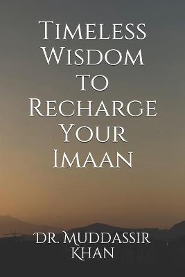 Cover of Timeless Wisdom to Recharge Your Imaan