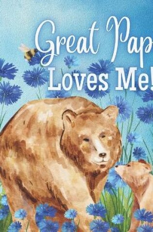 Cover of Great Papa Loves Me!