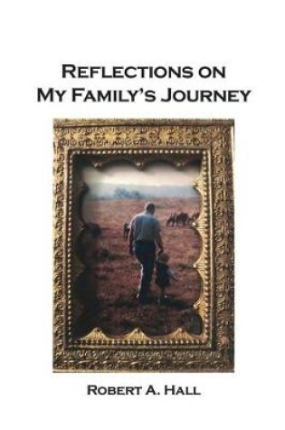 Cover of Reflections on My Family's Journey