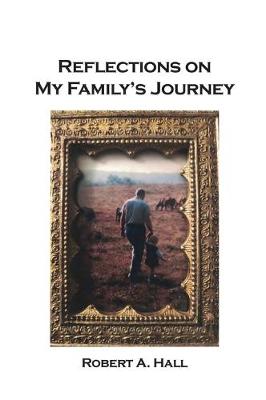 Book cover for Reflections on My Family's Journey