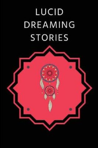 Cover of Lucid Dreaming Stories