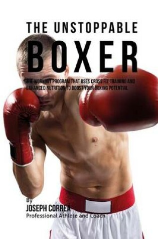 Cover of The Unstoppable Boxer