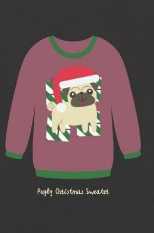 Cover of Pugly Christmas Sweater