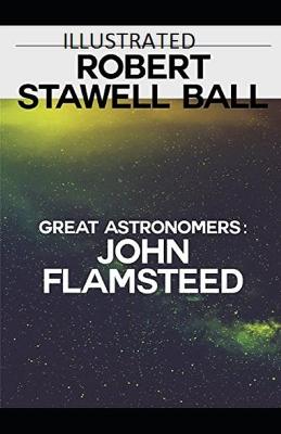 Book cover for Great Astronomers John Flamsteed Illustrated