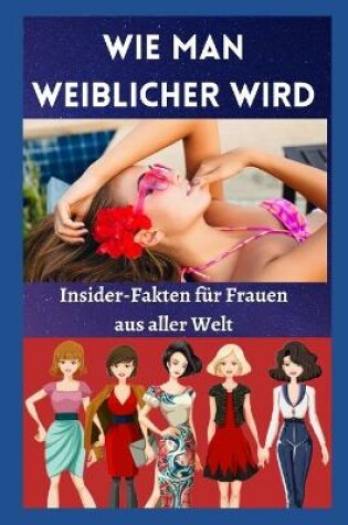 Cover of Wie man weiblicher wird