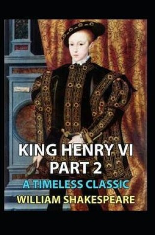 Cover of King Henry VI, Second Part Annotated
