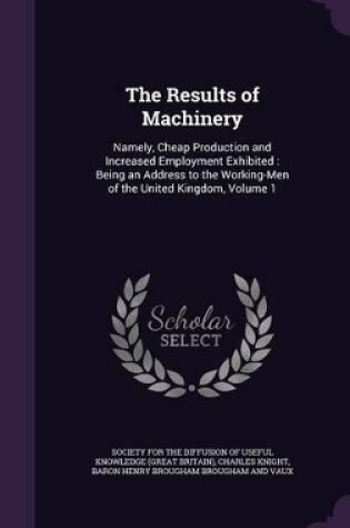 Cover of The Results of Machinery