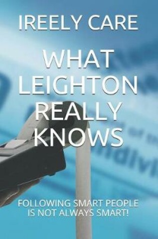 Cover of What Leighton Really Knows