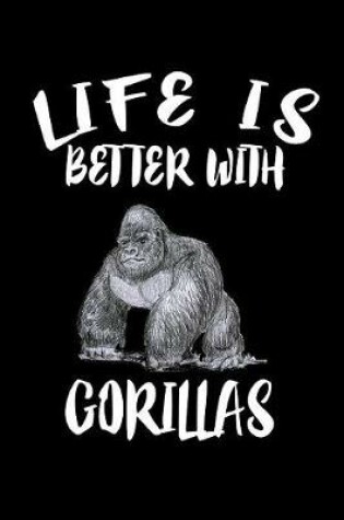 Cover of Life Is Better With Gorillas