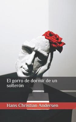 Book cover for El gorro de dormir de un solteron