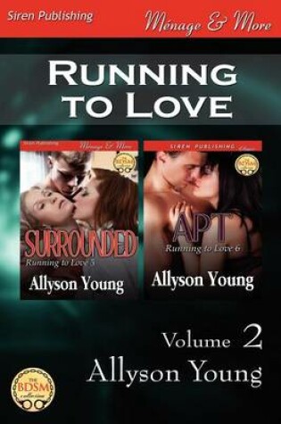 Cover of Running to Love, Volume 2 [Surrounded