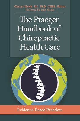 Cover of The Praeger Handbook of Chiropractic Health Care