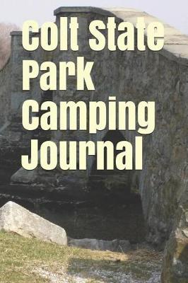 Book cover for Colt State Park Camping Journal