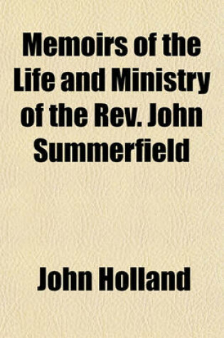 Cover of Memoirs of the Life and Ministry of the REV. John Summerfield