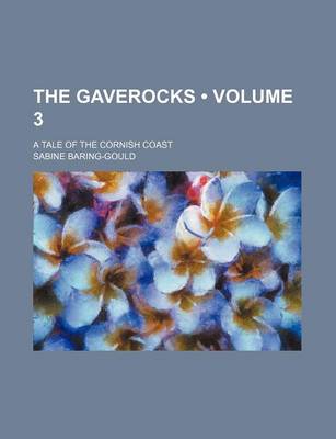 Book cover for The Gaverocks (Volume 3); A Tale of the Cornish Coast