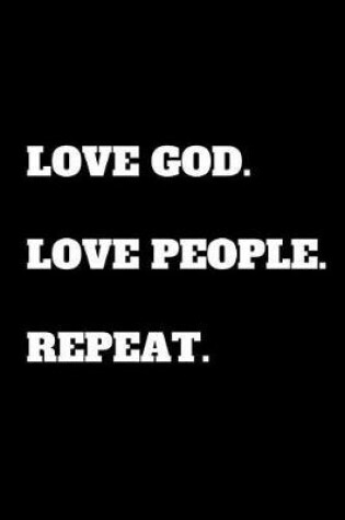 Cover of Love God. Love People. Repeat.