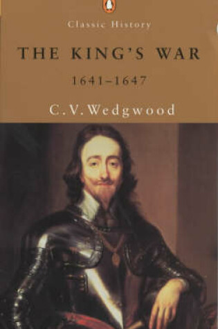 Cover of The King's War, 1641-47