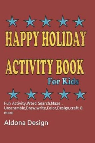 Cover of Happy Holiday Activity Book For Kids