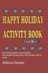 Book cover for Happy Holiday Activity Book For Kids