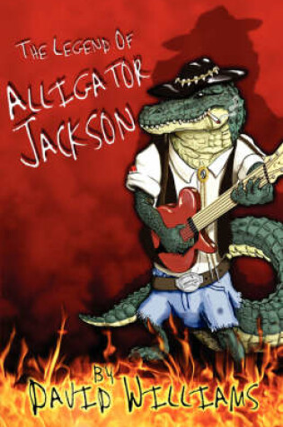 Cover of The Legend of Alligator Jackson