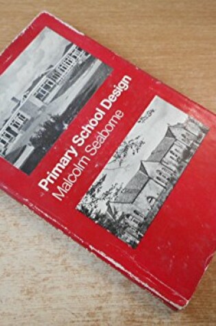 Cover of Primary School Design