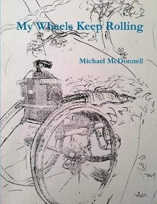 Book cover for My Wheels Keep Rolling