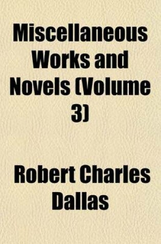 Cover of Miscellaneous Works and Novels (Volume 3)