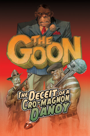 Cover of The Goon Volume 2: The Deceit of a Cro-Magnon Dandy