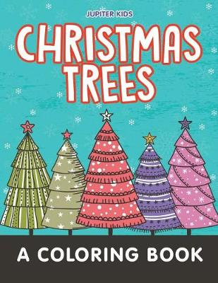 Book cover for Christmas Trees (A Coloring Book)