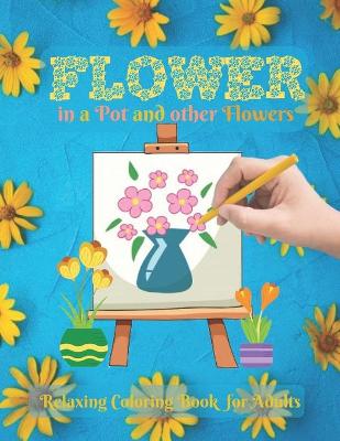 Book cover for Flower in a Pot and other Flowers