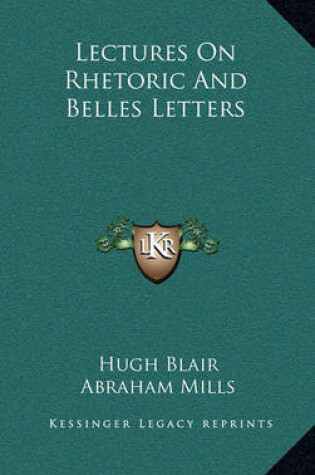 Cover of Lectures on Rhetoric and Belles Letters