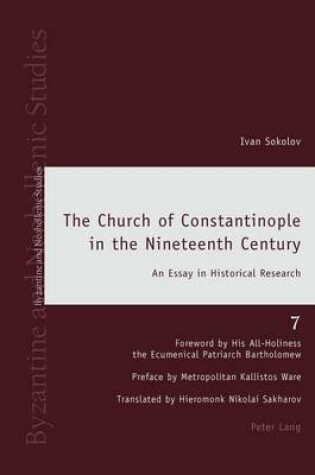 Cover of Church of Constantinople in the Nineteenth Century, The: An Essay in Historical Research