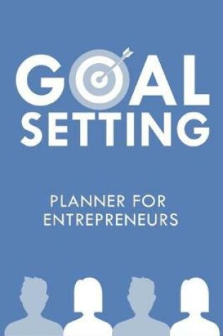 Cover of Goal Setting Planner for Entrepreneurs