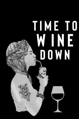 Book cover for Time to wine down