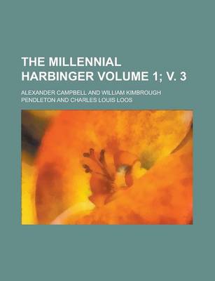 Book cover for The Millennial Harbinger Volume 1; V. 3