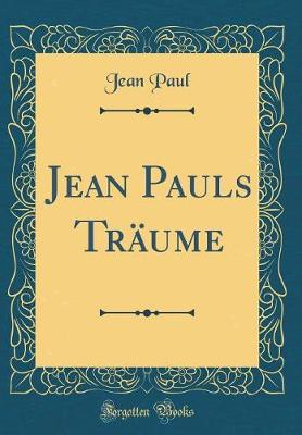 Book cover for Jean Pauls Träume (Classic Reprint)