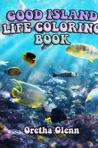Cover of Good Island Life Coloring Book